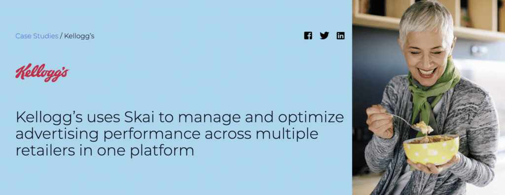 A banner image from a digital content case study featuring copy "Kellogg's uses Skai to manage an optimize advertising performance across multiple retailers in one platform."